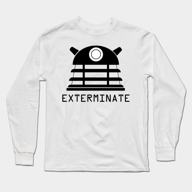 EXTERMINATE!! Dalek Quote Long Sleeve T-Shirt by luka1